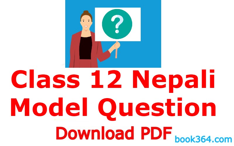 Class 12 Nepali Model Question 2079