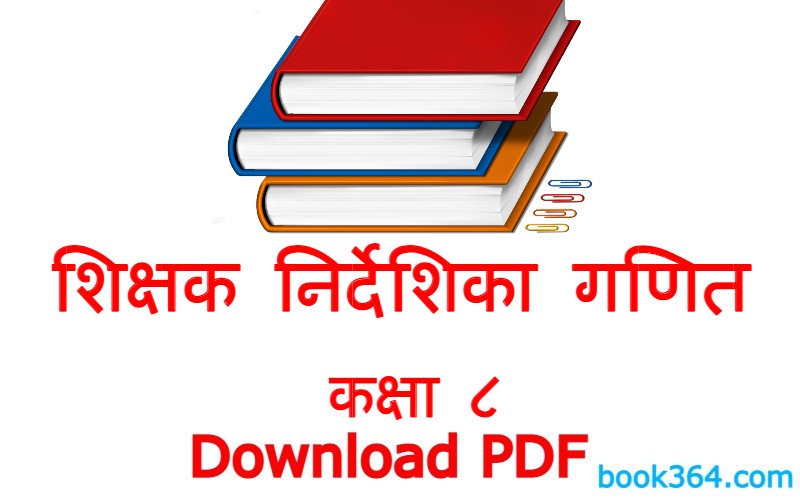 Class 8 Math Teacher Guide in Nepali: Math Book Teacher Guide in Nepali