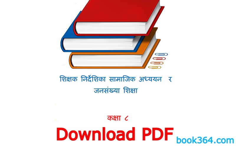 Class 8 Social and population Teacher Guide in Nepali: Grade 8 Social Guide